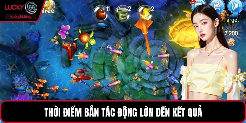 Thời điểm bắn tác động lớn đến kết quả